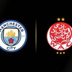 موعد مباراة الوداد ضد مانشستر سيتي في كأس العالم للأندية والقنوات الناقلة
